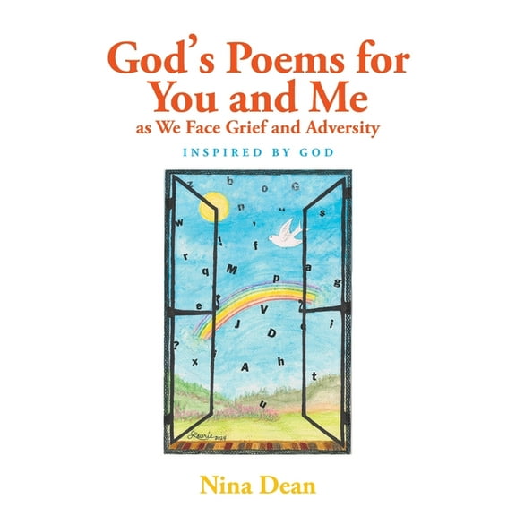 God's Poems for You and Me as We Face Grief and Adversity: Inspired by God, (Paperback)