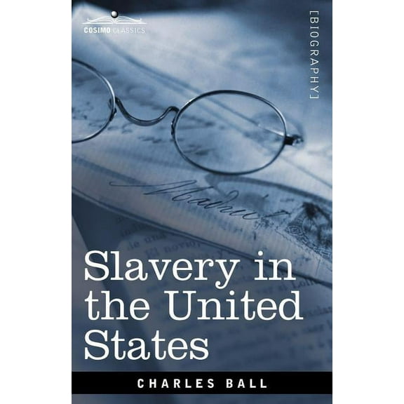 Cosimo Classics Biography: Slavery in the United States (Paperback)