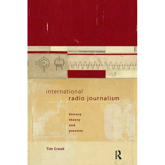Communication and Society International Radio Journalism, (Paperback)