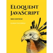MARIJN HAVERBEKE Eloquent JavaScript, 3rd Edition : A Modern Introduction to Programming (Paperback)