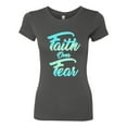 thumbnail image 2 of Wild Bobby, Faith Over Fear, Inspirational/Christian, Women Slim Fit Junior Tee, Dark Grey, Medium, 2 of 4