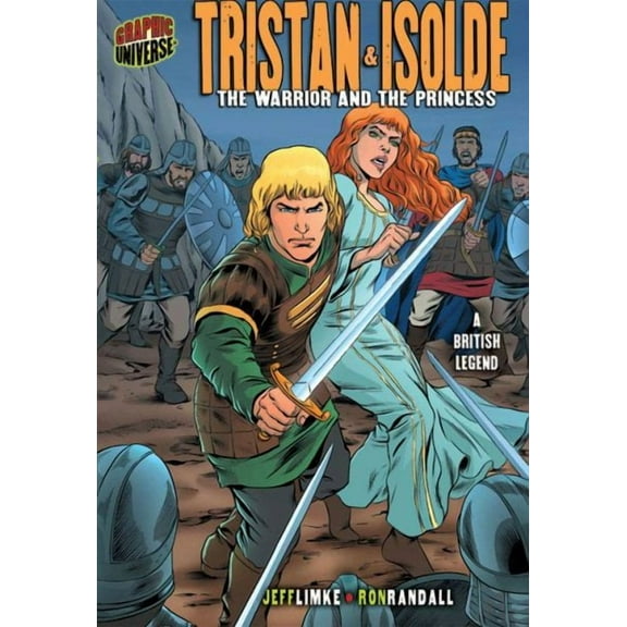Graphic Myths and Legends: Tristan & Isolde: The Warrior and the Princess [A British Legend] (Paperback)