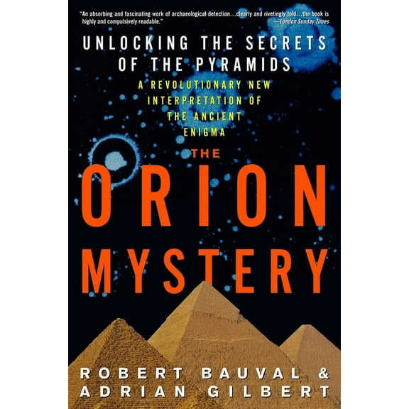 The Orion Mystery: Unlocking the Secrets of the Pyramids, (Paperback)