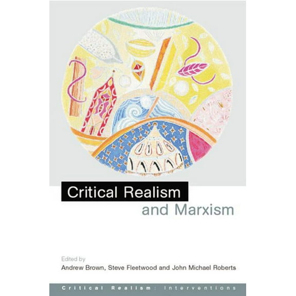 Critical Realism: Interventions (Routled Critical Realism and Marxism, (Paperback)