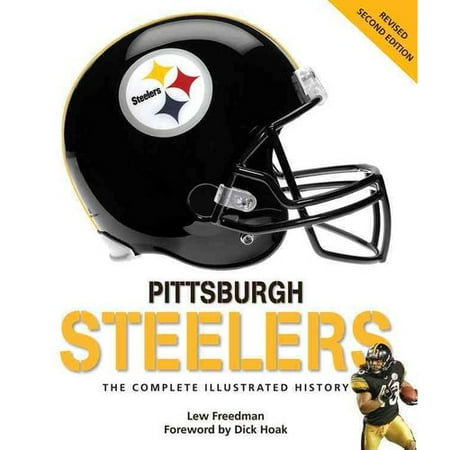 Pittsburgh Steelers: The Complete Illustrated History