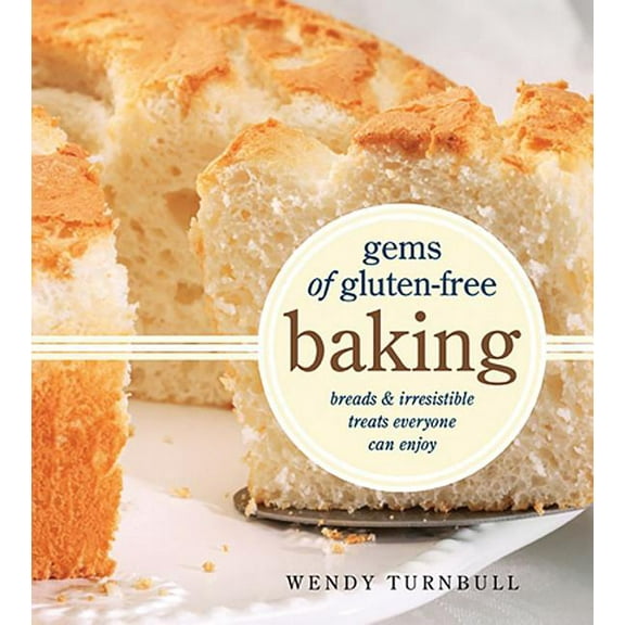 Gems of Gluten-Free Baking: Breads and Irresistible Treats Everyone Can Enjoy, (Paperback)