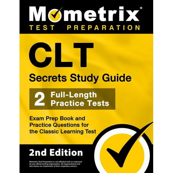 Clt Secrets Study Guide: Exam Prep Book and Practice Questions for the Classic Learning Test [2nd Edition], (Paperback)