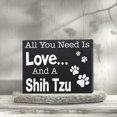 thumbnail image 4 of JennyGems Shih Tzu Sign, All You Need Is Love And A Shih Tzu, Wood Sign, 8x6 Inches, Shih Tzu Mom, Shih Tzu Gifts, Shih Tzu Dogs, Shih Tzu Decor, American Made, 4 of 11