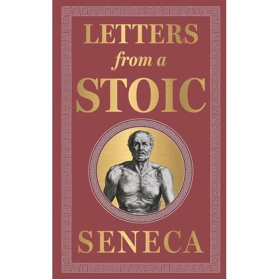 Letters from a Stoic: (Deluxe Hardbound Edition), (Hardcover)