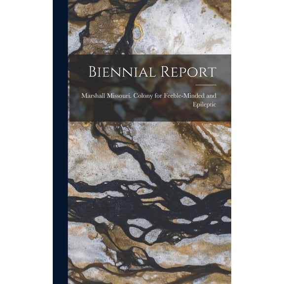 Biennial Report (Hardcover)