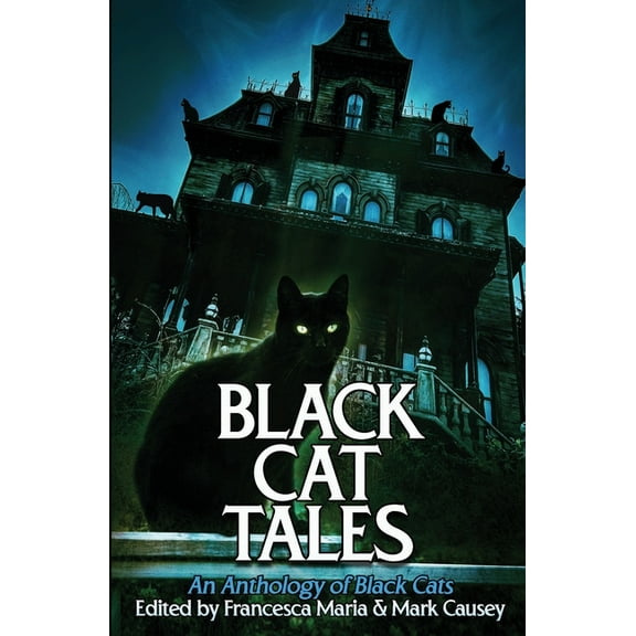 Black Cat Tales: An Anthology of Black Cats, (Paperback)