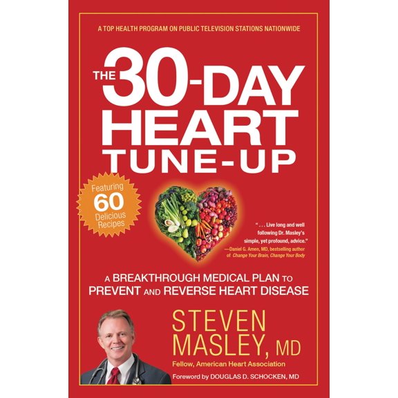 The 30-Day Heart Tune-Up : A Breakthrough Medical Plan to Prevent and Reverse Heart Disease (Paperback)