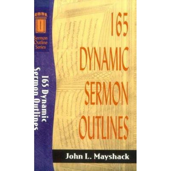 Pre-Owned 165 Dynamic Sermon Outlines (Paperback) 0801062772 9780801062773