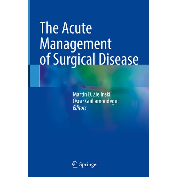 The Acute Management of Surgical Disease, (Hardcover)