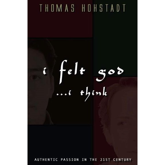 I Felt God . . . I Think, (Paperback)