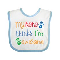 Inktastic My Nana Thinks Im Awesome Grandkid Boys or Girls Baby Bib