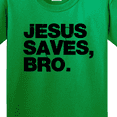 thumbnail image 4 of Inktastic Jesus Saves, Bro. Youth T-Shirt, 4 of 5