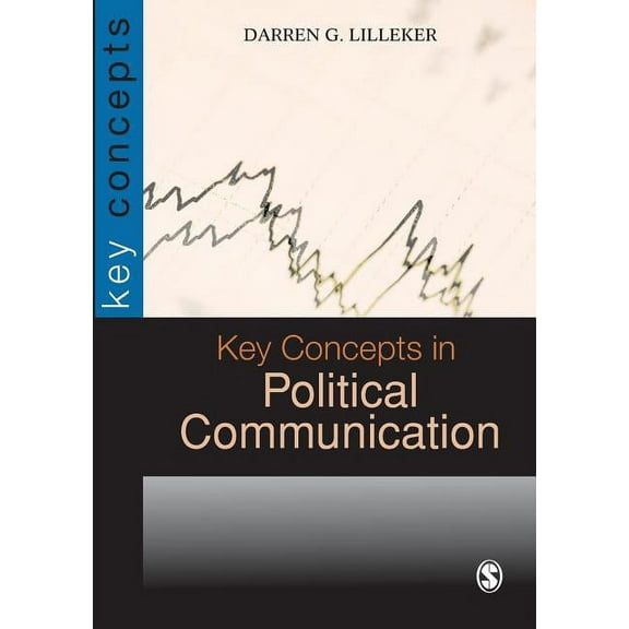 Key Concepts (Sage) Key Concepts in Political Communication, (Paperback)