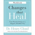 thumbnail image 1 of Changes That Heal Workbook: Four Practical Steps to a Happier, Healthier You, 1 of 1