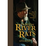 Angle View: The Old-Time River Rats : Tales of Bygone Days along the Wild Mississippi, Used [Hardcover]