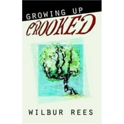 Growing Up Crooked [Paperback - Used]