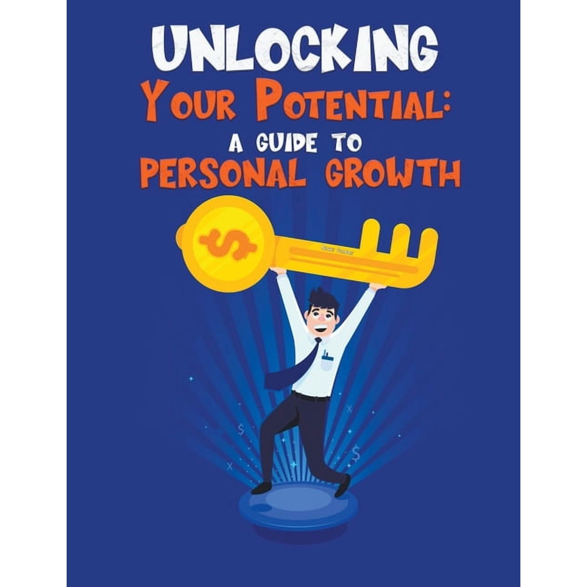 Self Help Unlocking Your Potential A guide to personal growth Book 1 (Paperback)