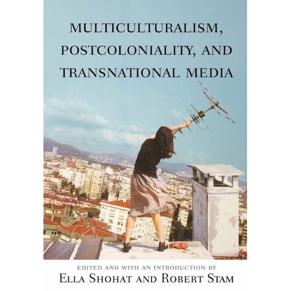 Rutgers Depth of Field Multiculturalism, Postcoloniality, and Transnational Media, (Paperback)