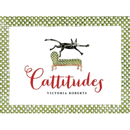 Cattitudes Irresistibly Original Elegant And Humorous Cattitudes
Features Over 70 Water Color Illustrations