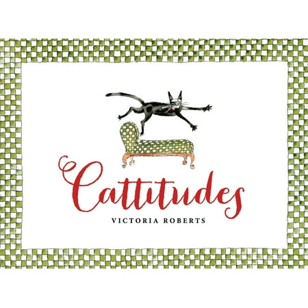 Cattitudes Irresistibly Original Elegant And Humorous