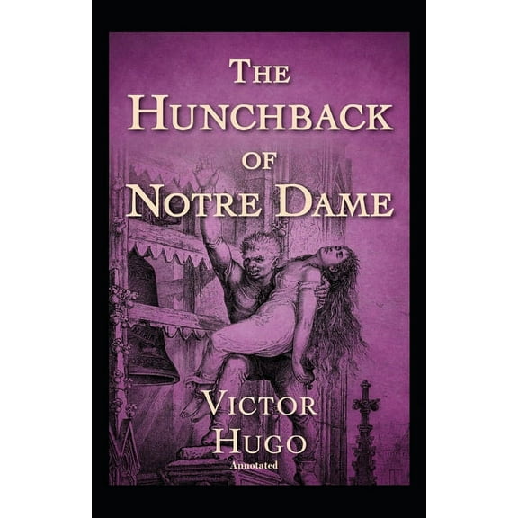 The Hunchback of Notre Dame Annotated (Paperback)