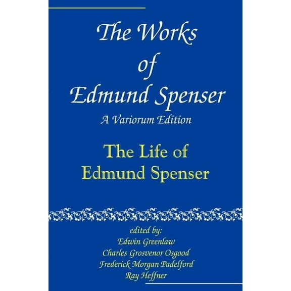 Works of Edmund Spenser The Works of Edmund Spenser: A Variorum Edition, Book 11, (Paperback)