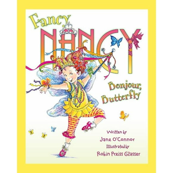 Fancy Nancy: Bonjour, Papillon