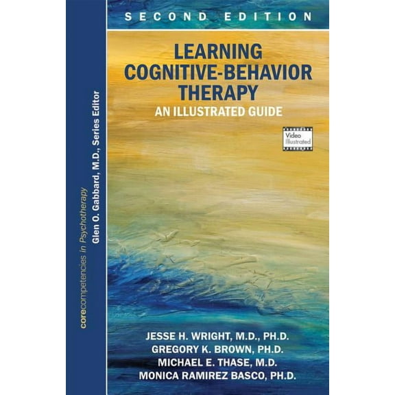 Learning Cognitive-Behavior Therapy: An Illustrated Guide, (Paperback)