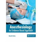 Anesthesiology: An Evidence-Based Approach, (Hardcover)