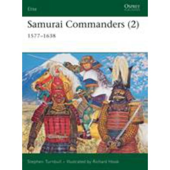 Pre-Owned Samurai Commanders (2): 1577-1638 (Paperback) 1841767441 9781841767444