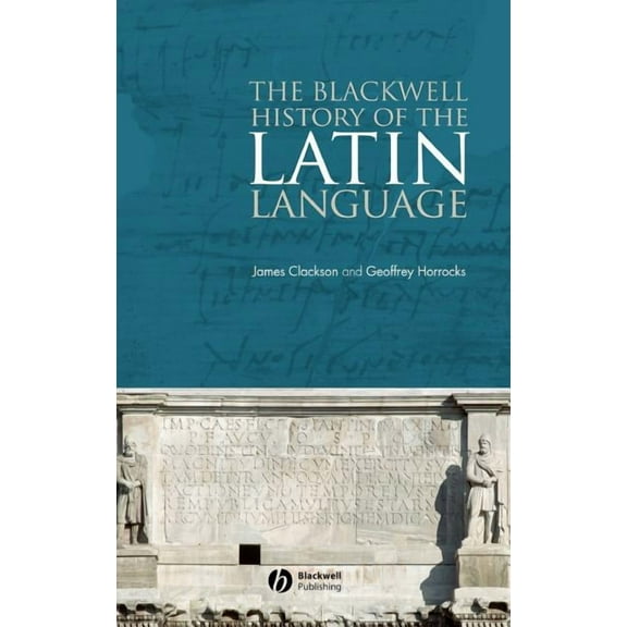 The Blackwell History of the Latin Language, (Hardcover)