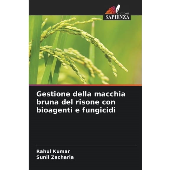 Gestione della macchia bruna del risone con bioagenti e fungicidi, (Paperback)