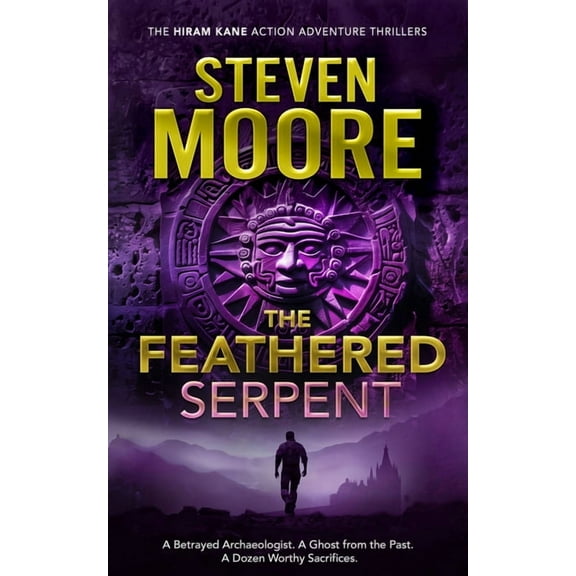 Hiram Kane International Action and Adve The Feathered Serpent, Book 3, (Paperback)