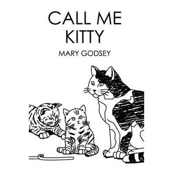 Call Me Kitty (Paperback)