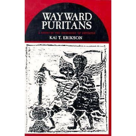 Pre-Owned Wayward Puritans: A Study in the Sociology of Deviance (Paperback) 0023322004 9780023322006