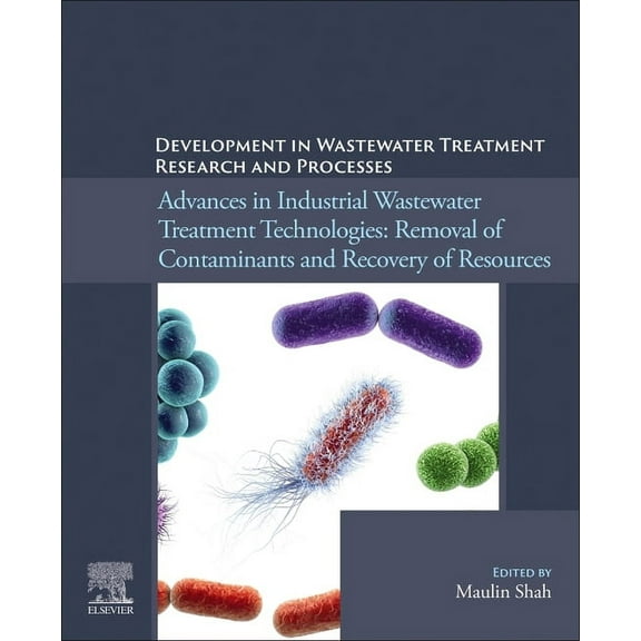 Development in Wastewater Treatment Research and Processes: Advances in Industrial Wastewater Treatment Technologies: Re, (Paperback)