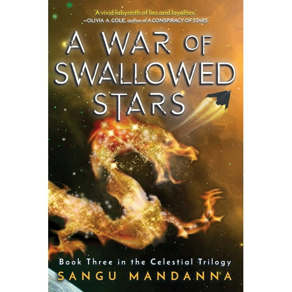 Celestial Trilogy: A War of Swallowed Stars : Book Three of the Celestial Trilogy (Series #3) (Paperback)