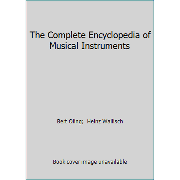 Pre-Owned The Complete Encyclopedia of Musical Instruments (Hardcover) 0785818707 9780785818700
