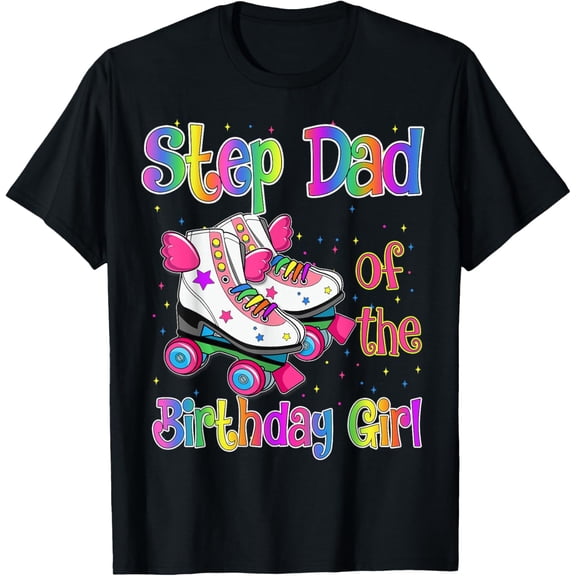 Stepdad Birthday Girl Rolling Skate Birthday family Party T-Shirt