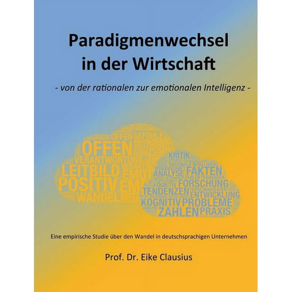 Paradigmenwechsel in der Wirtschaft: - von der rationalen zur emotionalen Intelligenz -, (Paperback)