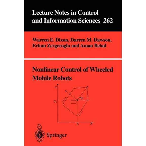 Lecture Notes in Control and Information Nonlinear Control of Wheeled Mobile Robots, Book 262, (Paperback)