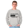 thumbnail image 5 of Sarcasm Loading Please Wait Sweatshirt for Men or Women Brisco Brands S, 5 of 6