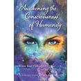 thumbnail image 1 of Pre-Owned Awakening the Consciousness of Humanity: When your eyes open to see the truth (Paperback) 1736183923 9781736183922, 1 of 1