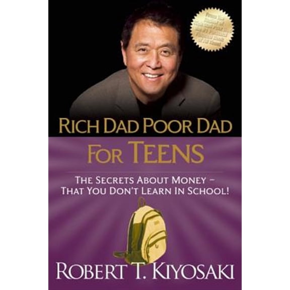 Pre-Owned Rich Dad Poor Dad for Teens: The Secrets about Money--That You Don't Learn in School! (Paperback) 1612680305 9781612680309