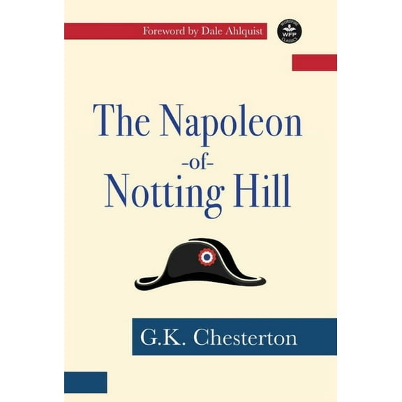 The Napoleon of Notting Hill, (Hardcover)
